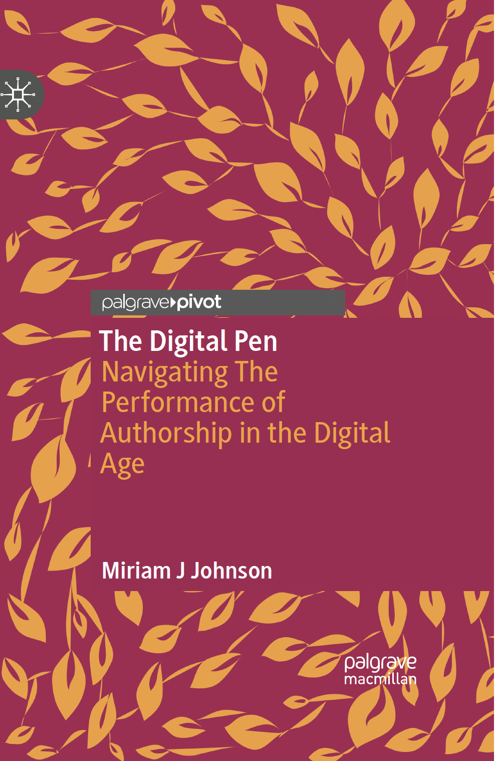 Cover of The Digital Pen: Navigating Performance of Authorship in the Digital Age